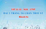 Bài 3 trang 56 Vật lí 12 Chân trời Sáng tạo